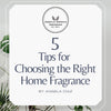 5 Tips for Choosing the Perfect Home Fragrance